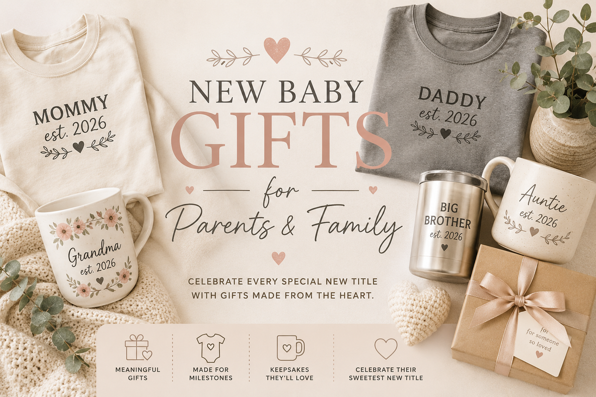 New Baby Gifts for Parents & Family