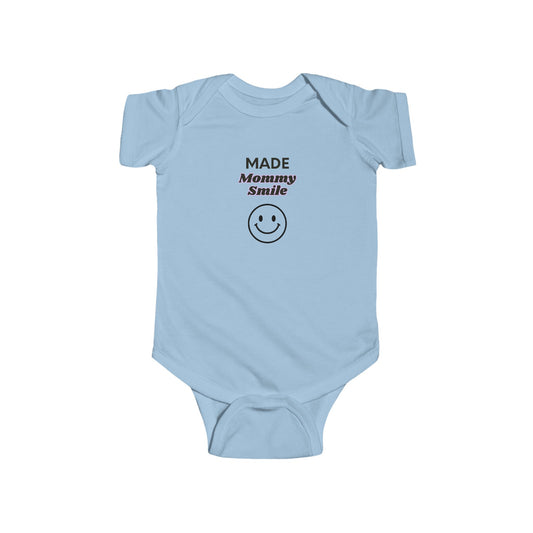 Infant Bodysuit "Made Mommy Smile" - Cute Baby Onesie with Smiley Graphic