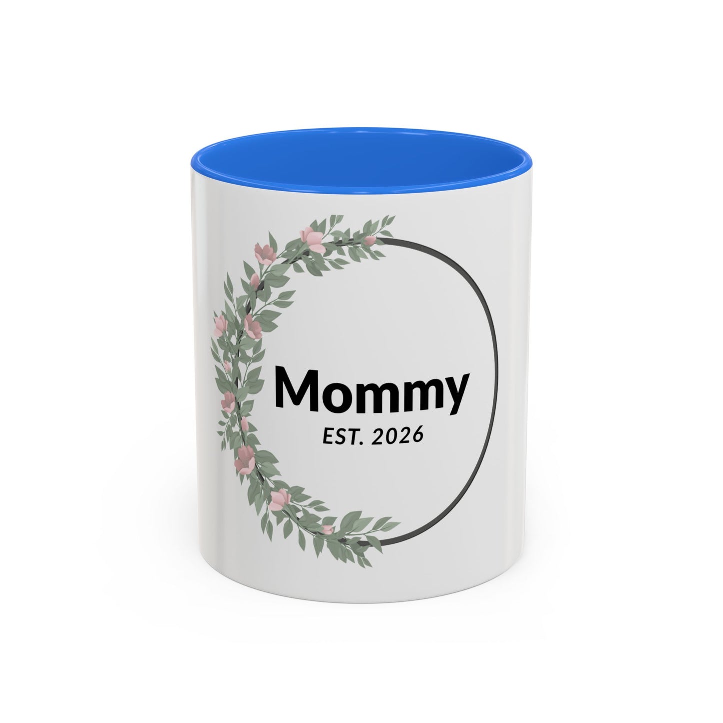 Mommy Est. 2026 Floral Mug — New Mom Gift Coffee Cup (11oz/15oz)