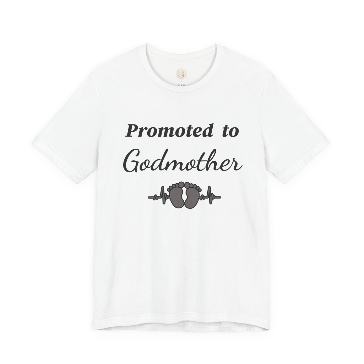 Promoted to Godmother T‑Shirt — New Godmother Announcement Tee