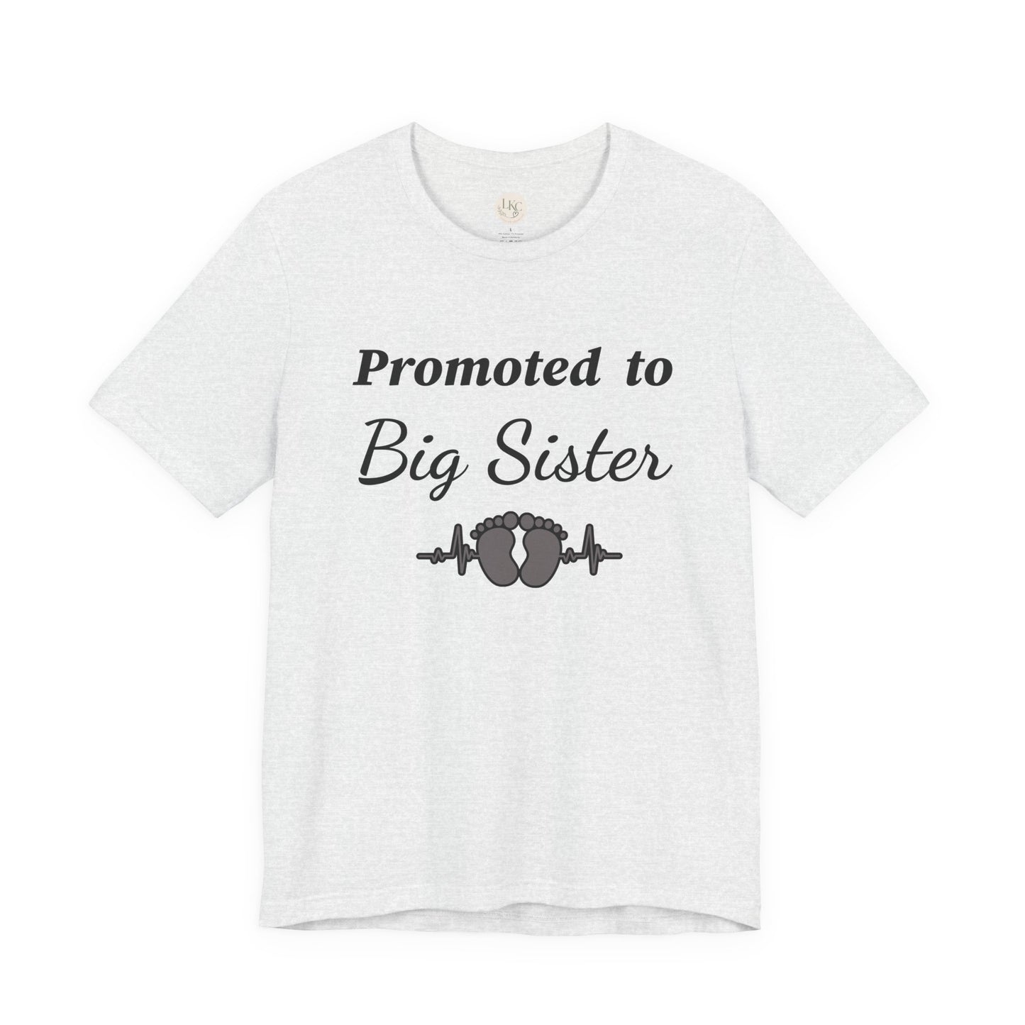 Promoted to Big Sister T-Shirt — New Sibling Announcement Tee