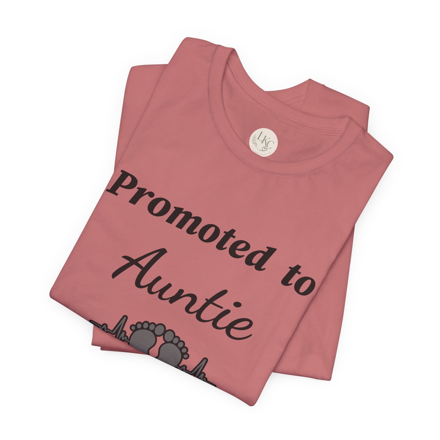 Promoted to Auntie T-Shirt — New Aunt Announcement Tee with Baby Feet Design