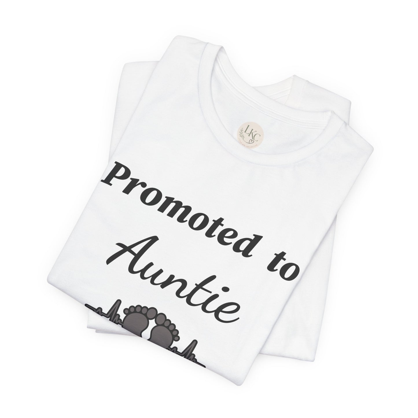 Promoted to Auntie T-Shirt — New Aunt Announcement Tee with Baby Feet Design