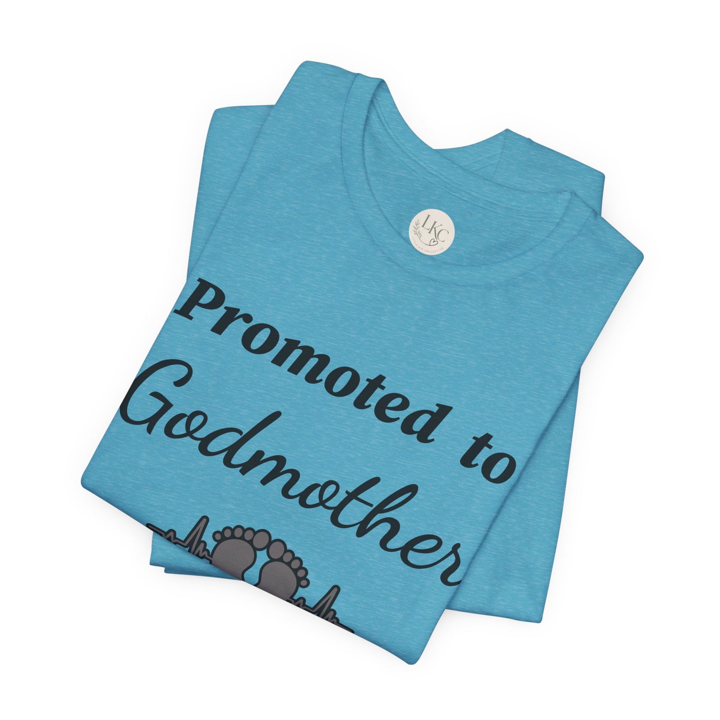 Promoted to Godmother T‑Shirt — New Godmother Announcement Tee