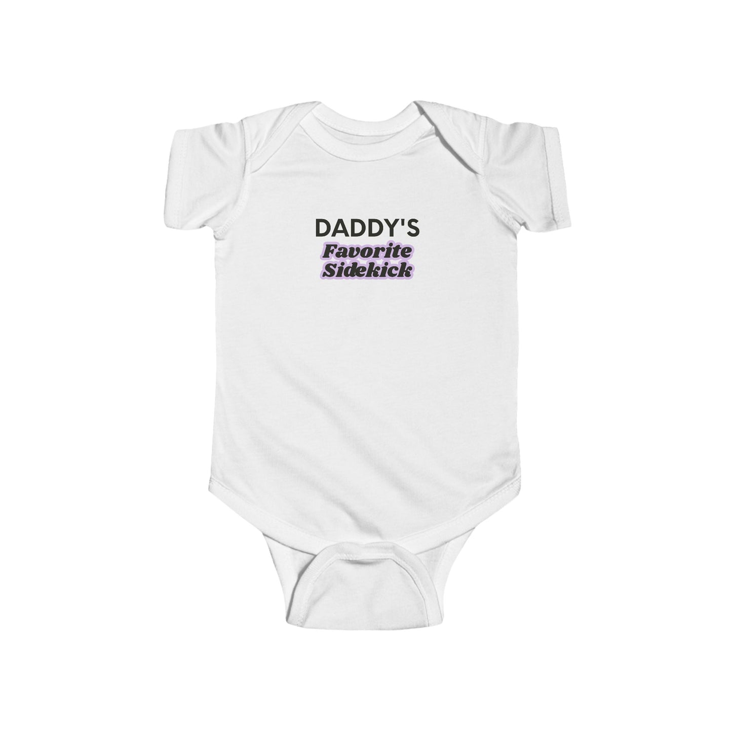 Infant Bodysuit — "Daddy's Favorite Sidekick" Cute Newborn Onesie