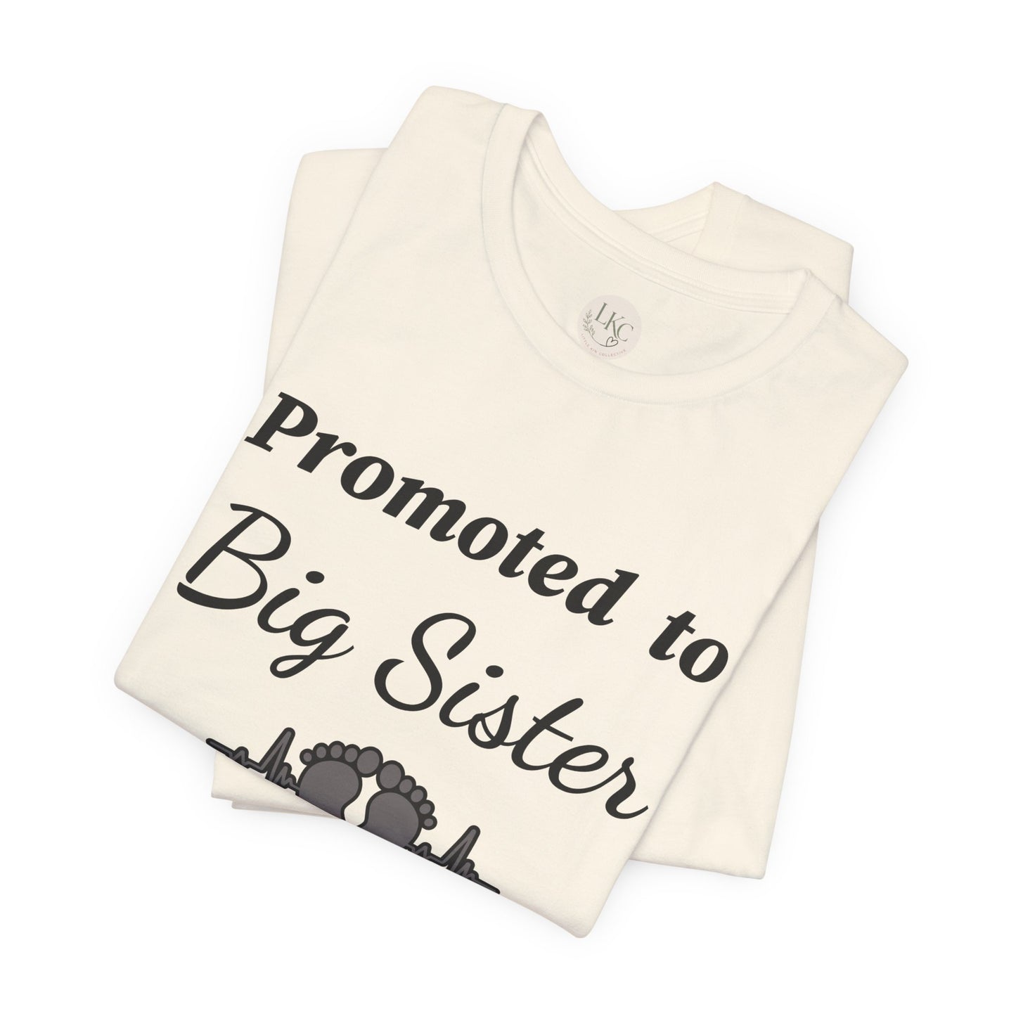 Promoted to Big Sister T-Shirt — New Sibling Announcement Tee