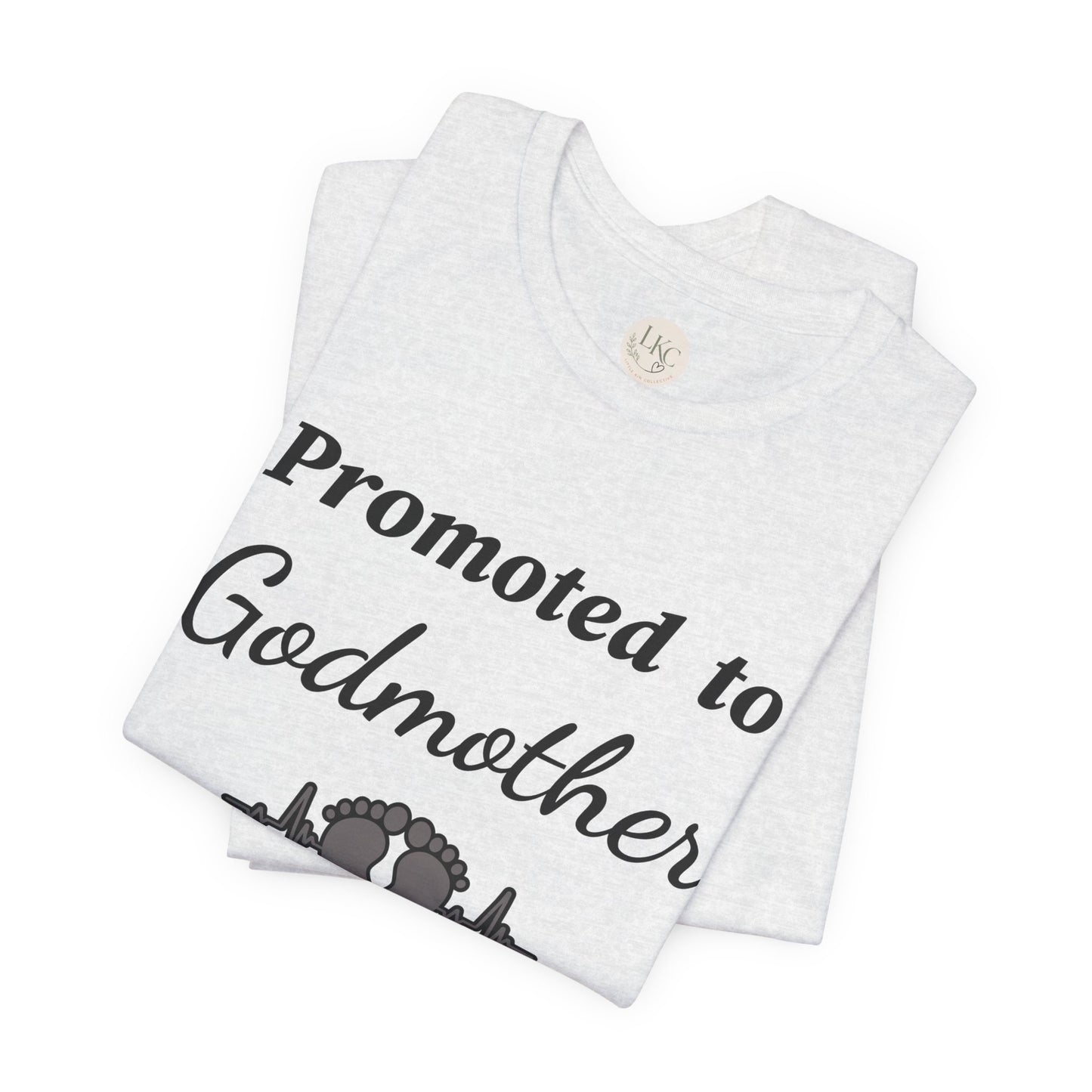 Promoted to Godmother T‑Shirt — New Godmother Announcement Tee