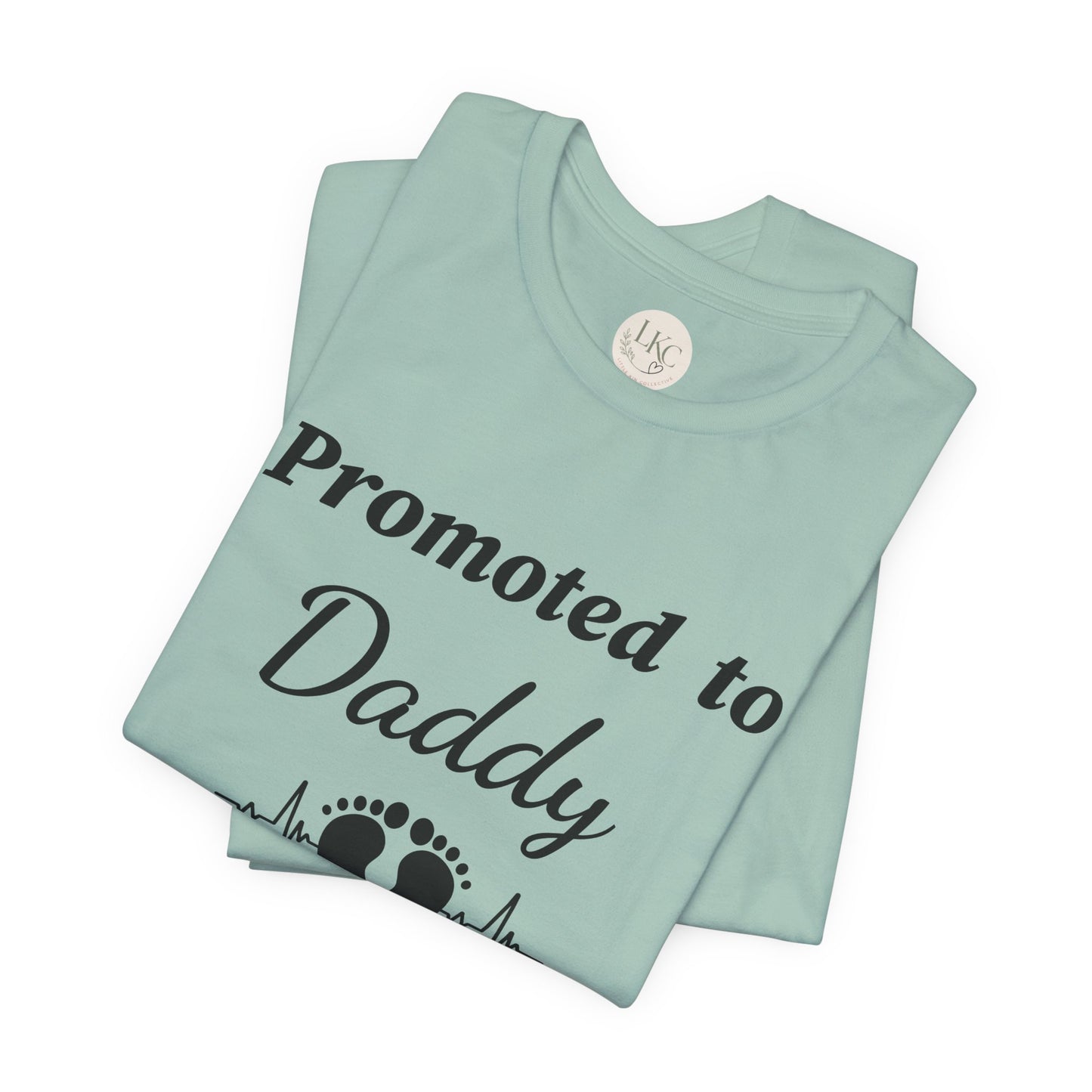 Promoted to Daddy  T‑Shirt