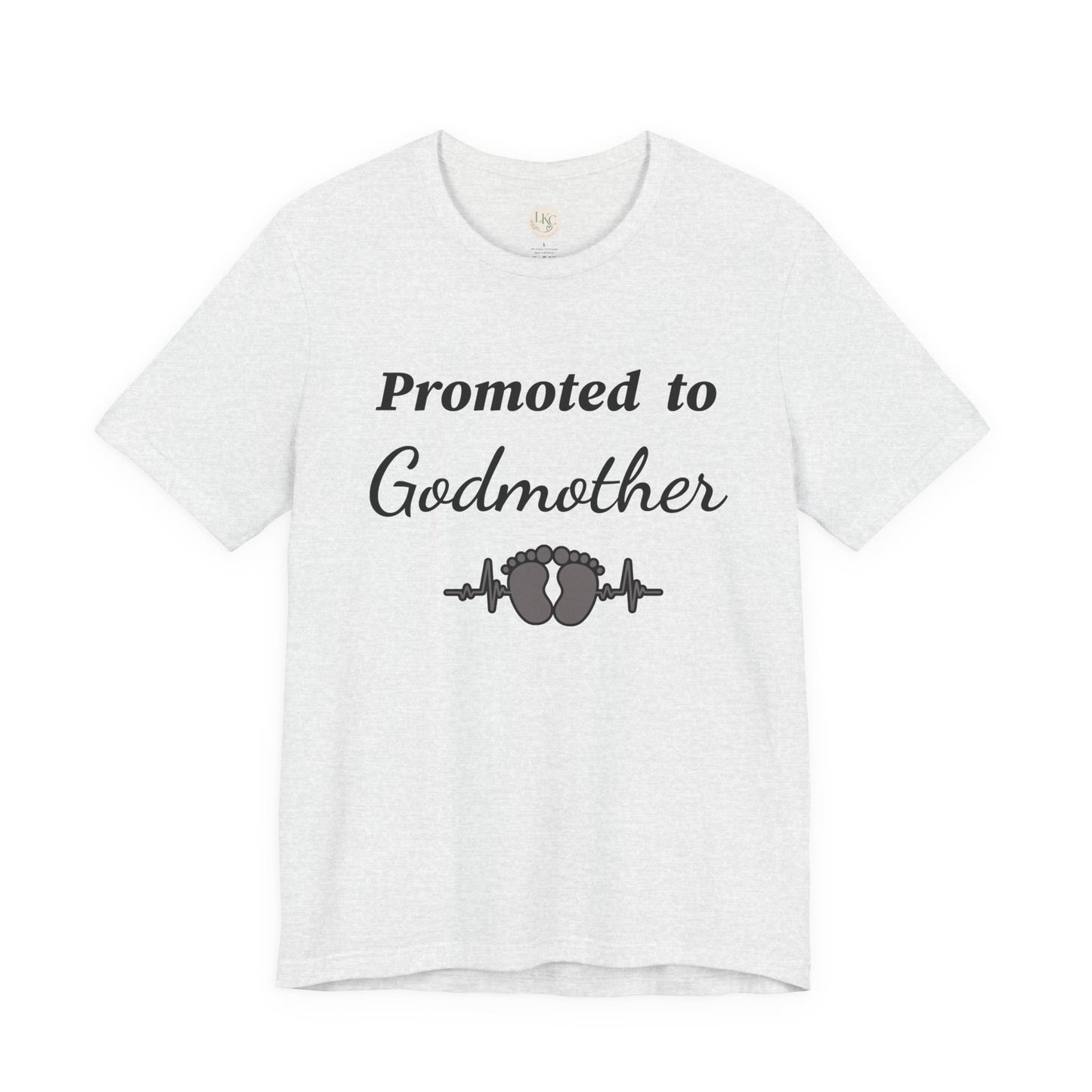 Promoted to Godmother T‑Shirt — New Godmother Announcement Tee