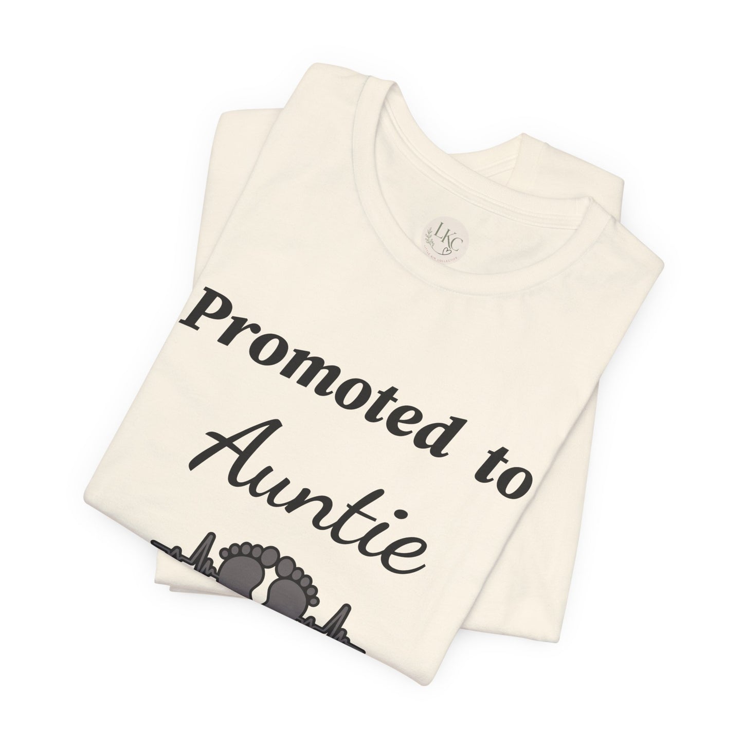 Promoted to Auntie T-Shirt — New Aunt Announcement Tee with Baby Feet Design