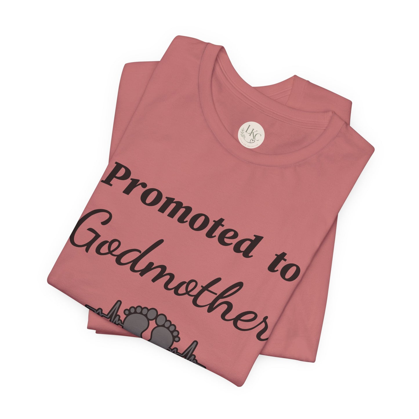 Promoted to Godmother T‑Shirt — New Godmother Announcement Tee