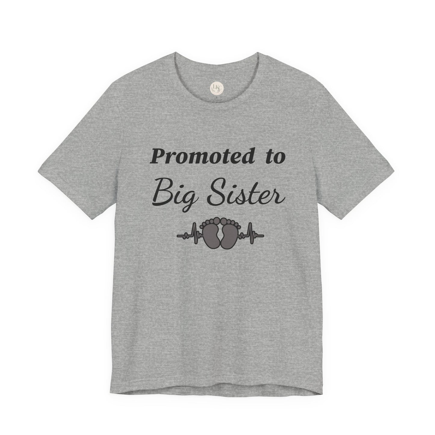 Promoted to Big Sister T-Shirt — New Sibling Announcement Tee