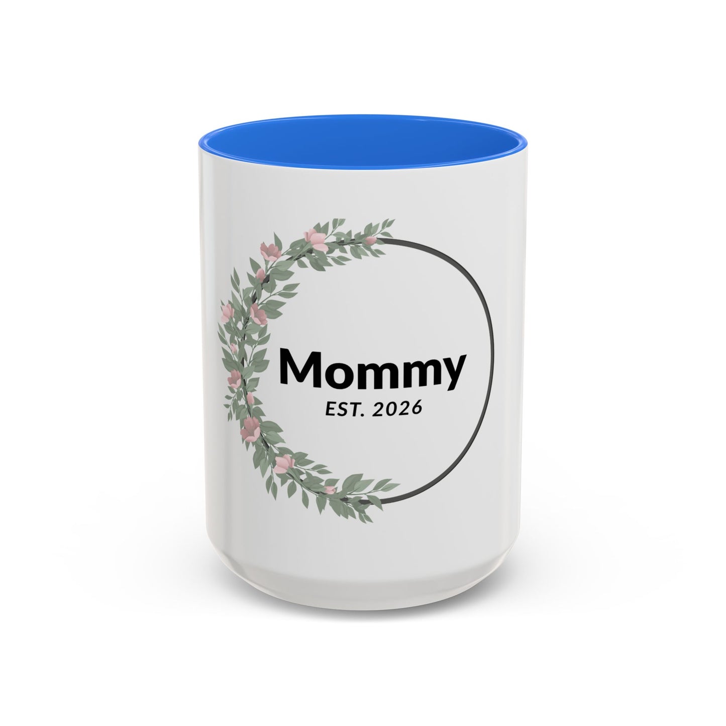 Mommy Est. 2026 Floral Mug — New Mom Gift Coffee Cup (11oz/15oz)